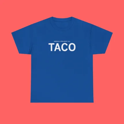 America’s President Is A TACO Shirt