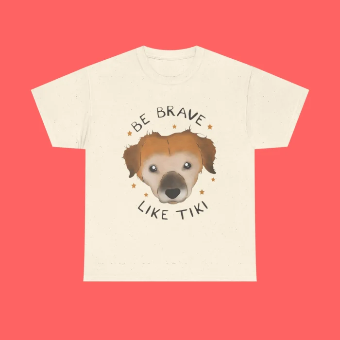 Be Brave Like Tiki Shirt