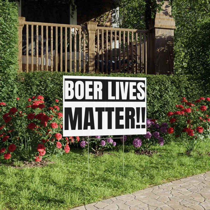 Boer Lives Matter Yard Sign