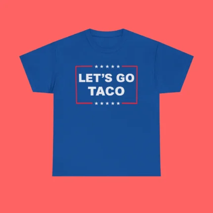 Let’s Go Taco Shirt