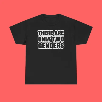 There Are Only Two Genders Shirt